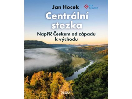 Centrální stezka – Napříč Českem od západu k východu