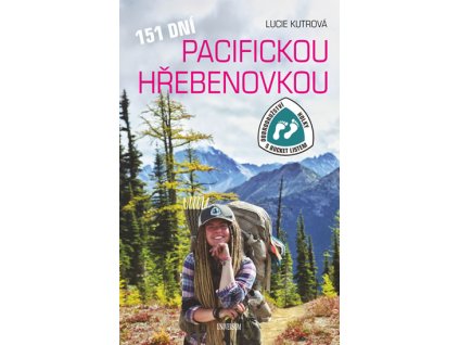 151 dní Pacifickou hřebenovkou - Dobrodružství Holky s bucket listem