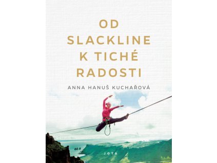 Od slackline k tiché radosti