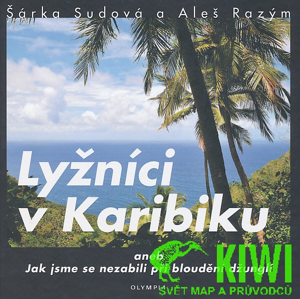 Olympia vydavatelství cestopis Lyžníci v Karibiku (Šárka Sudová,Aleš Razým)