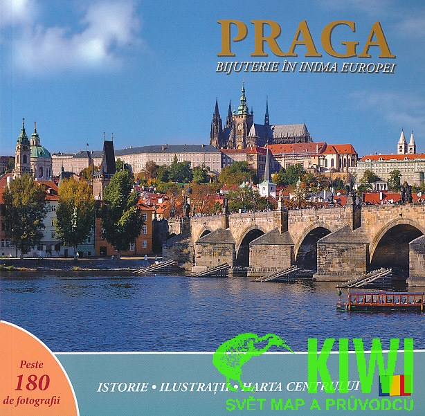průvodce Praha klenot v srdci Evropy rumunsky Praga