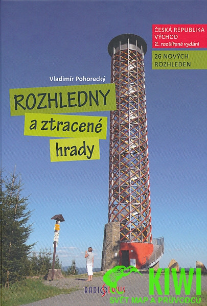 Radioservis vydavatelství průvodce Rozhledny a ztracené hrady 2.díl východ ČR (Vladimír P