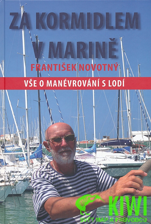 IFP Publishing příručka Za kormidlem v marině - Vše o manévrování lodi (Franti