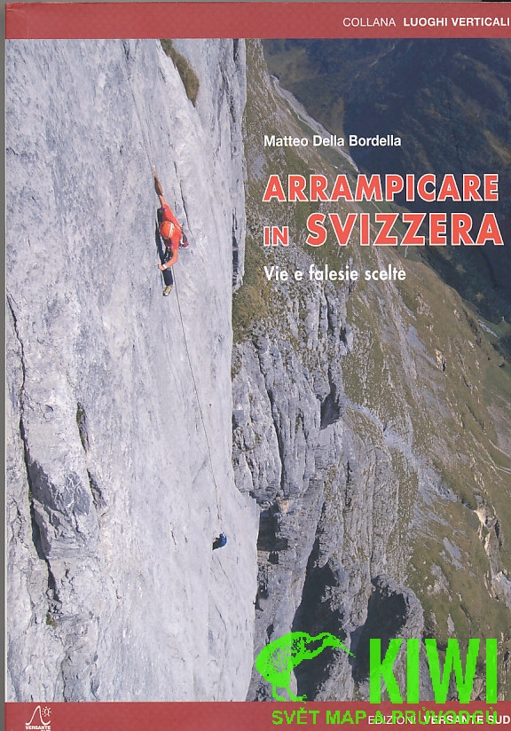Versante Sud horolezecký průvodce Arrampicare in Svizzera (Švýcarsko) italsky - SLEVA-drobná vada na obálce