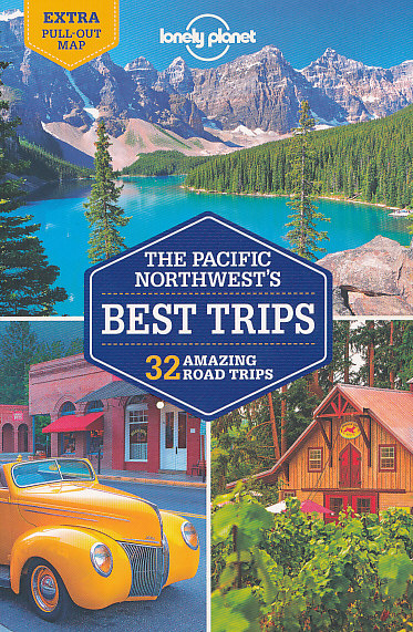 Lonely Planet průvodce Pacific Northwest Trips 3. edice anglicky Lonely Plane