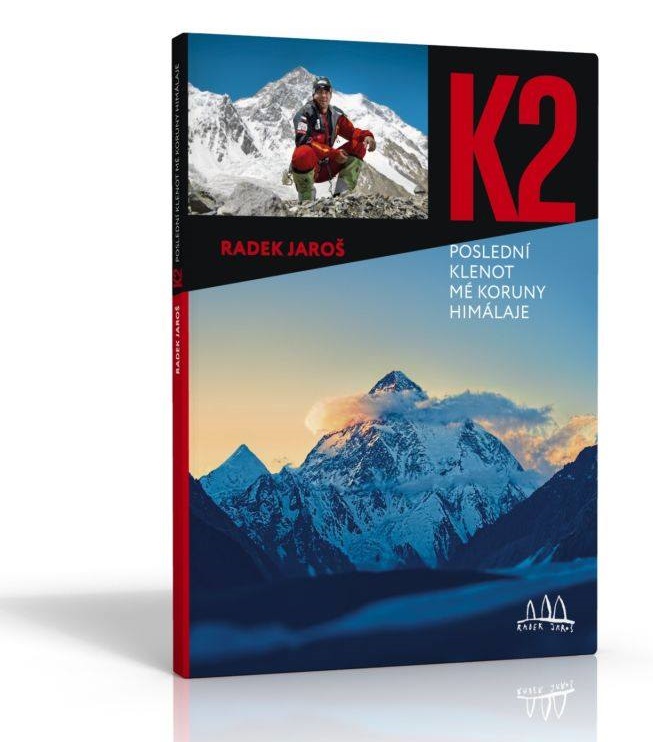 Radek Jaroš K2 - poslední klenot mé Koruny Himálaje