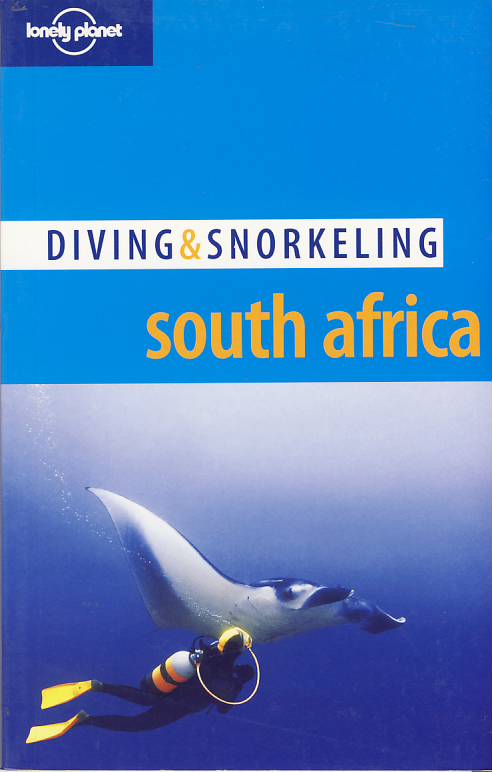 Lonely Planet průvodce Diving a Snorkeling South Africa 1. edice anglicky Lon