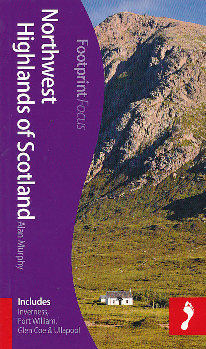 Footprint vydavatelství průvodce Northwest Highlands of Scotland Focus 1.edice anglicky