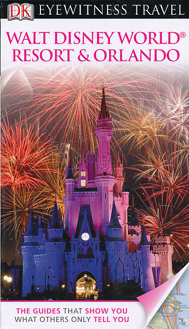 Dorling Kindersley vydavatelství průvodce Walt Disney World and Orlando 7. edice anglicky