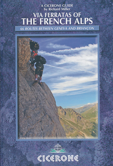 Cicerone Via ferratas of The French Alps (Richard Miller) 1.edi