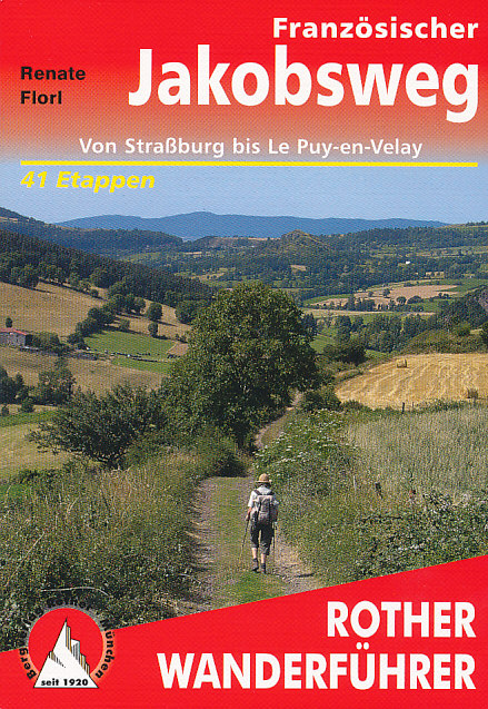 Rother Jakobsweg Franzosische Strassburg-Le Puy-en-Velay 1.ed