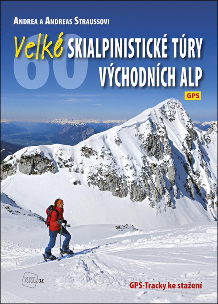 Velké skialpinistické túry Východních Alp - skialpinistický průvodce