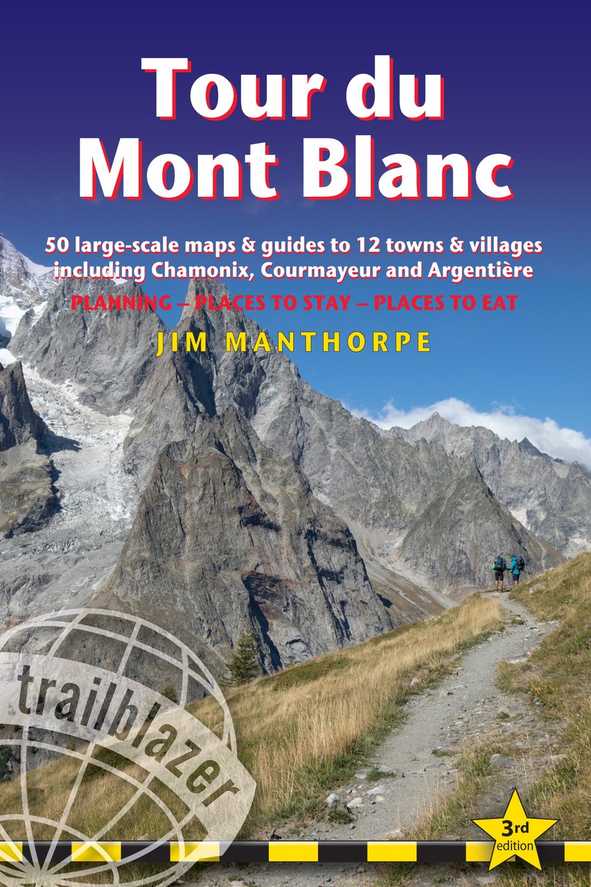 Trailblazer vydavatelství průvodce Tour du Mont Blanc (Jim Manthrope) anglicky