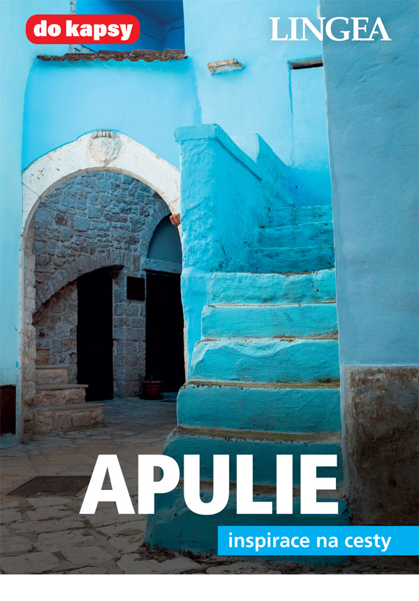 Apulie - inspirace na cesty - turistický průvodce