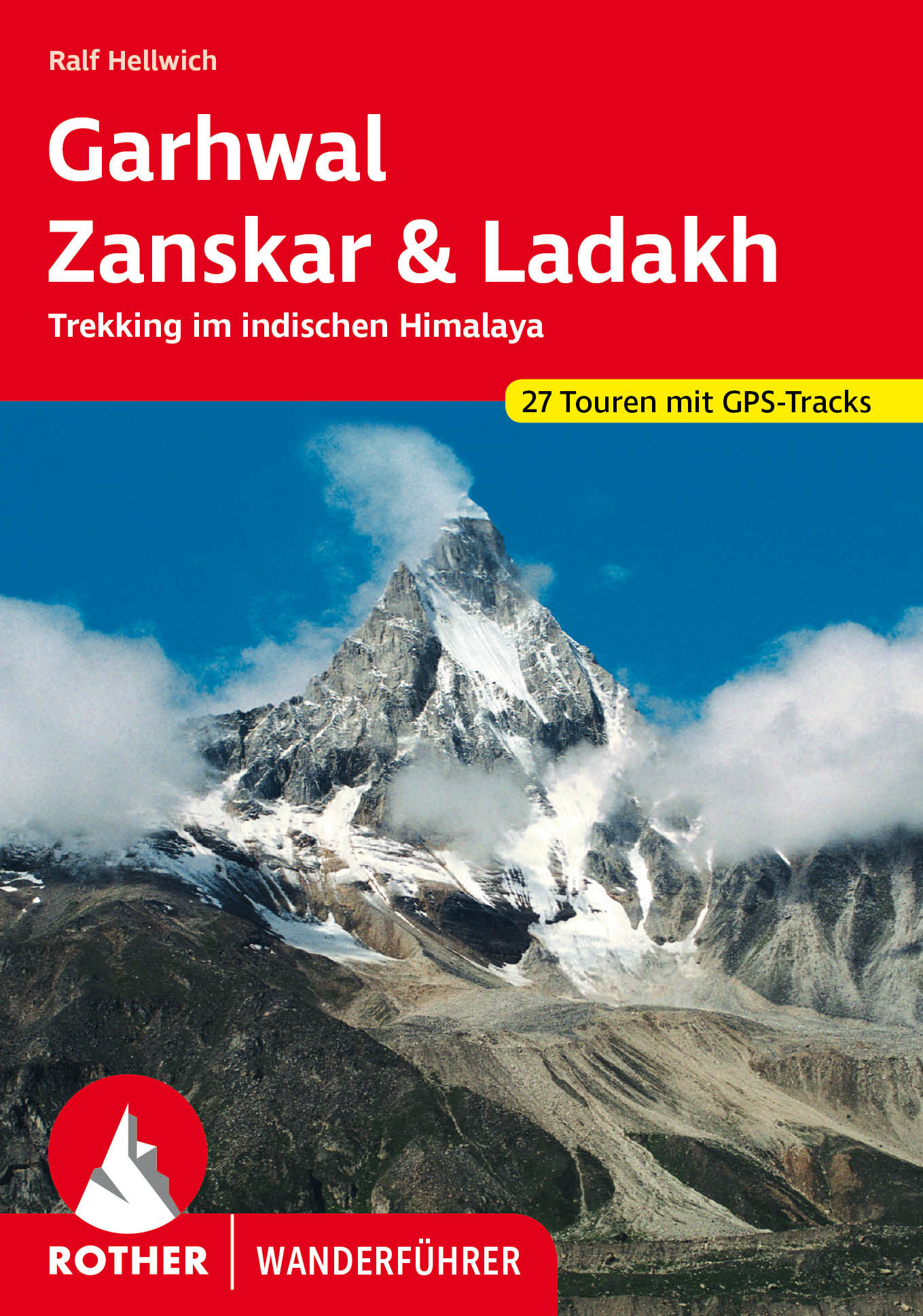 Rother Garhwal, Zanskar, Ladakh 1. vydání německy