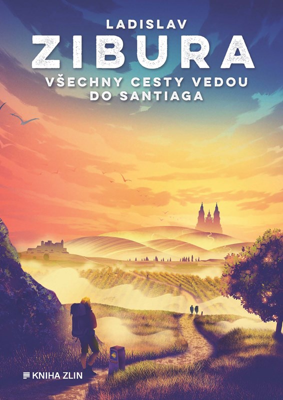 Všechny cesty vedou do Santiaga - cestopis Ladislava Zibury