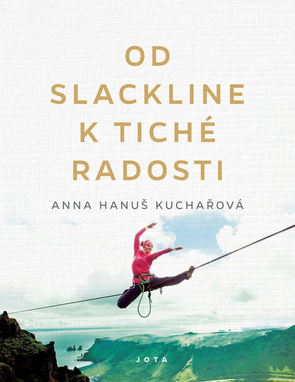 Od slackline k tiché radosti - kniha - Anna Kuchařová