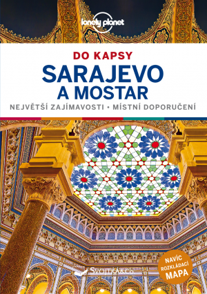 Sarajevo a Mostar do kapsy | turistický průvodce