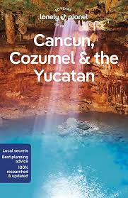 Cancun, Cozumel & the Yucatan - turistický průvodce