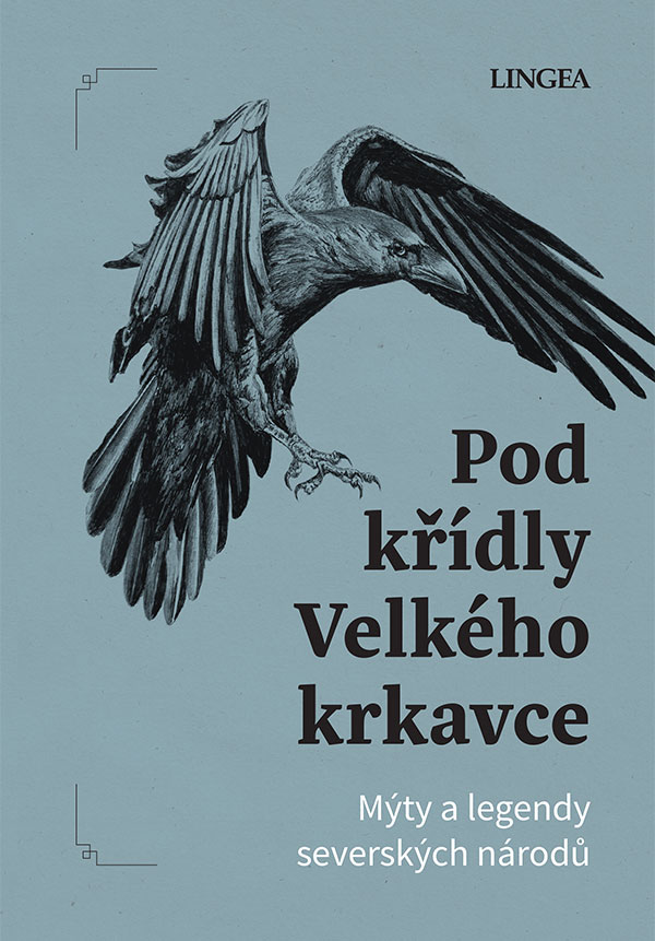 Pod křídly Velkého krkavce. Mýty dalekého severu - kniha