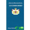 publikace Lucembursko, stručná historie států (E. Hulicius)