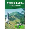 průvodce Veĺká Fatra - Šípská Fatra 2.vydání