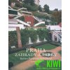 publikace Praha zahrady a parky (Božena Pacáková-Hošťálková)