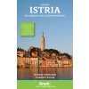 průvodce Croatia: Istria, Rijeka + Slovenian Adriatic 3.edice a