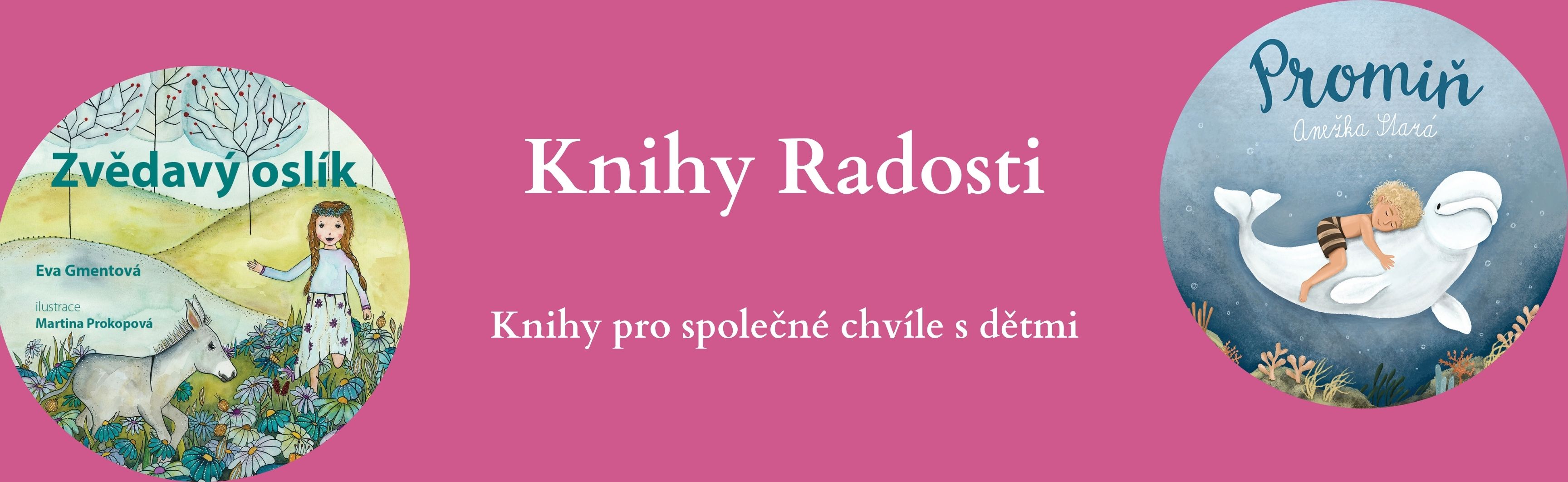 Nakladatelství Knihy Radosti - knihy pro společné chvíle s dětmi