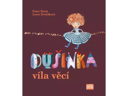Dušinka víla věcí
