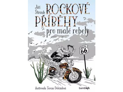 https://www.knihyradosti-eshop.cz/rockove-pribehy-pro-male-rebely/