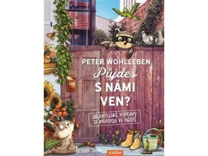 Půjdeš s námi ven