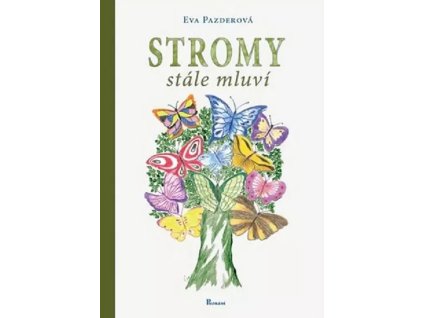 https://www.knihyradosti-eshop.cz/stromy-stale-mluvi/