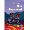 Šipka a Koumes: Mise Budoucnost