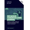 Jak správně rozhodovat a řešit problémy