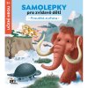 Samolepky pro zvídavé děti Pravěká zvířata_Jiri Models_Knihy Radosti