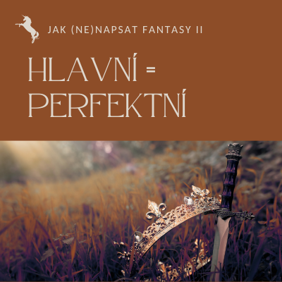Jak (ne)napsat fantasy II