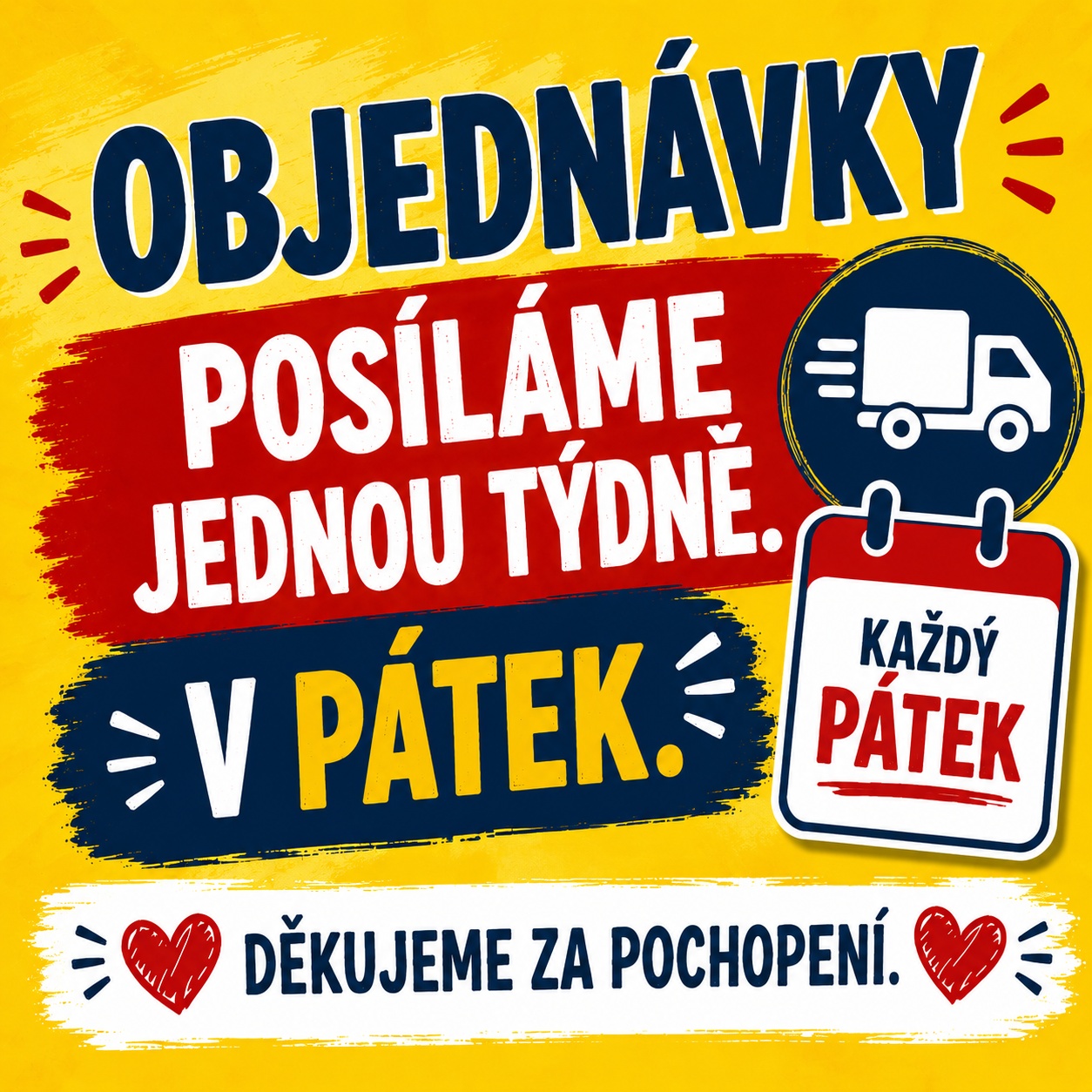 Objednávky odesíláme jednou týdně v pátek