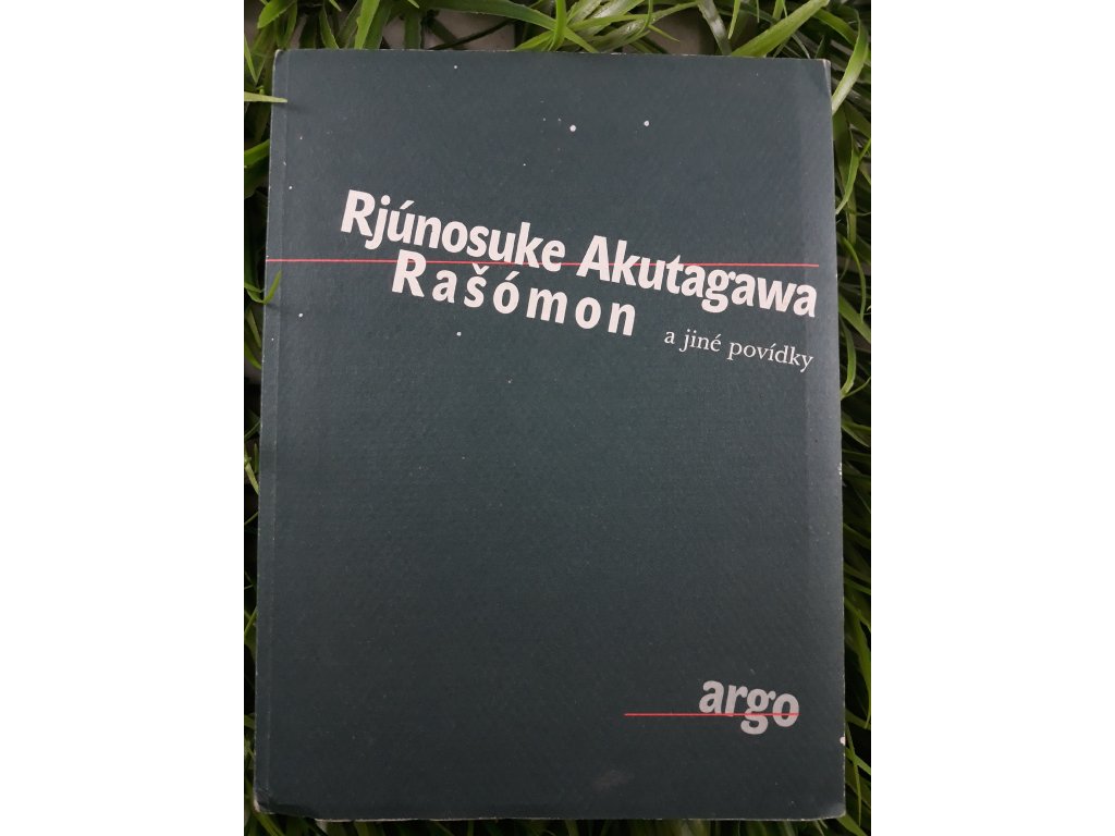 Rašómon a jiné povídky - Rjúnosuke Akutagawa