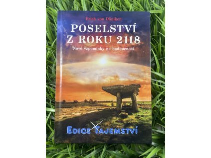 Poselství z roku 2118 - Erich von Däniken