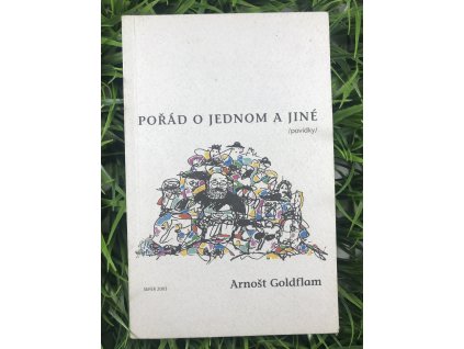 Pořád o jednom a jiné - Arnošt Goldflam