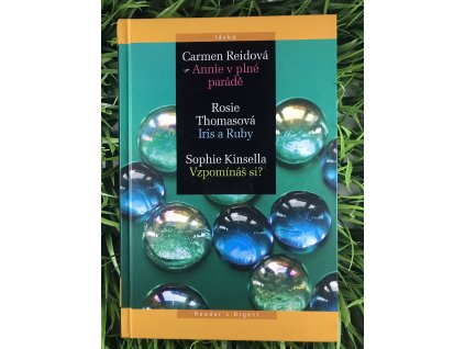 Annie v plné parádě / Iris a Ruby / Vzpomínáš si? - C.Reidová, R.Thomasová, S.Kinsella