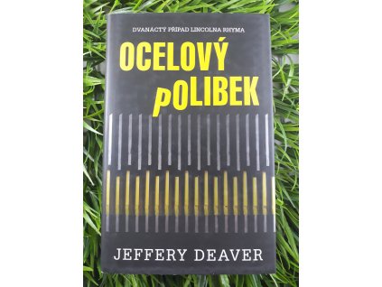 Ocelový polibek - Jeffery Deaver