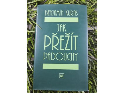 Jak přežít padouchy - Benjamin Kuras