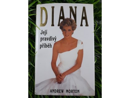 Diana: její pravdivý příběh - Andrew Morton