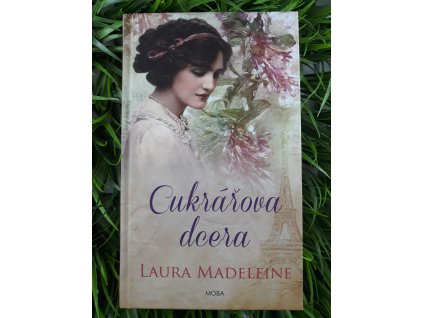 Cukrářova dcera - Laura Madeleine