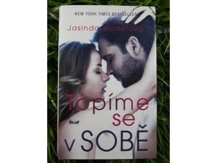 Topíme se v sobě - Jasinda Wilderová