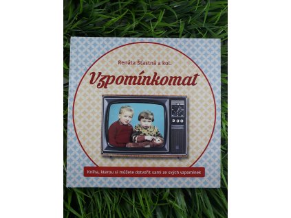 Vzpomínkomat - Renáta Šťastná a kol.