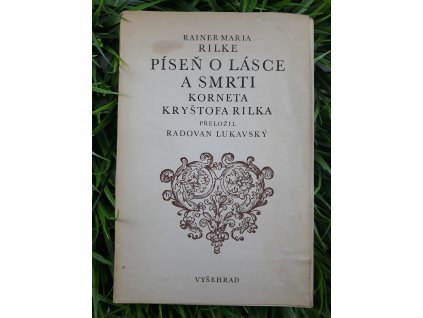 Píseň o lásce a smrti Korneta Kryštofa Rilka - Rainer Maria Rilke