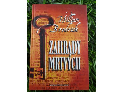 Zahrady mrtvých - William Brodrick